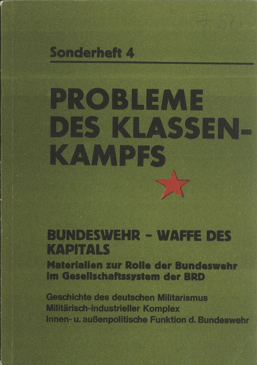 					Ansehen Bd. 1 Nr. SH4 (1971): Bundeswehr - Waffe des Kapitals - Sonderheft 4
				